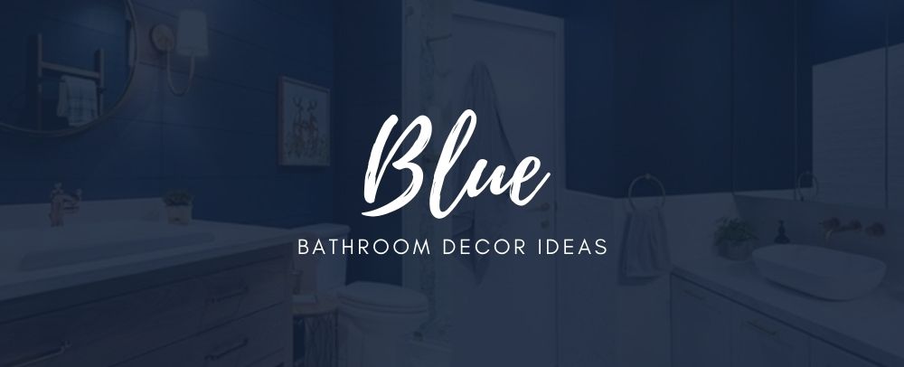 Blue Bathroom Decor Ideas